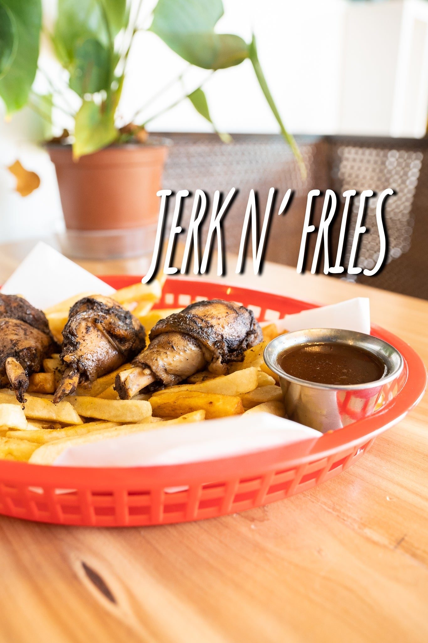 Jerk N’ Fries.
